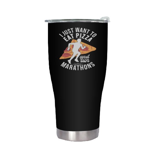 I Want To Eat Pizza And Run Marathons Pizza Lover Stainless Steel Tumblers