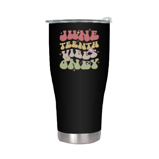 Juneteenth Vibes Only, Independence Day Stainless Steel Tumblers