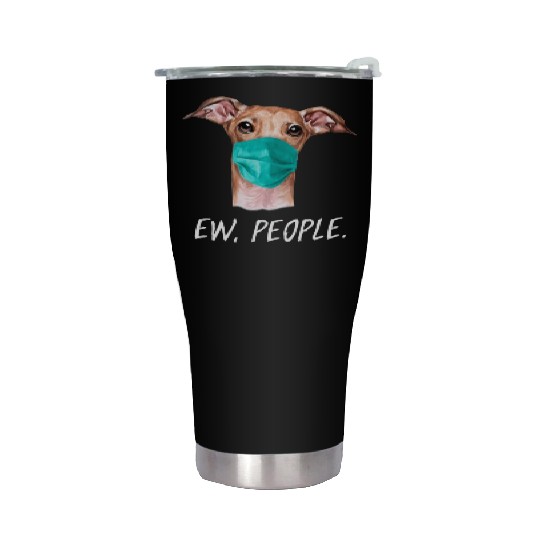 Greyhound Ew People Dog Wearing Face Stainless Steel Tumblers
