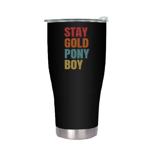 Stay Gold Pony Stainless Steel Tumblers