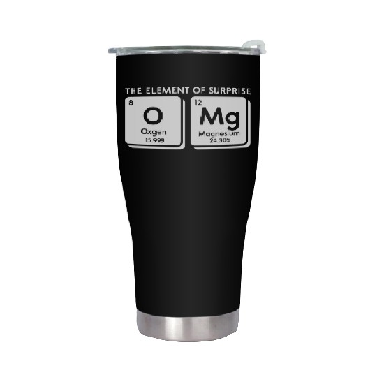 Periodic Table Omg The Element Of Surprise Science Stainless Steel Tumblers