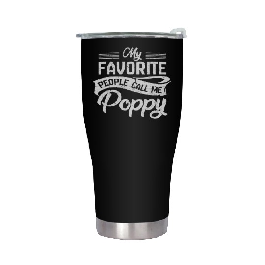 My Favorite People Call Me Poppy Grandpa Fathers D Stainless Steel Tumblers