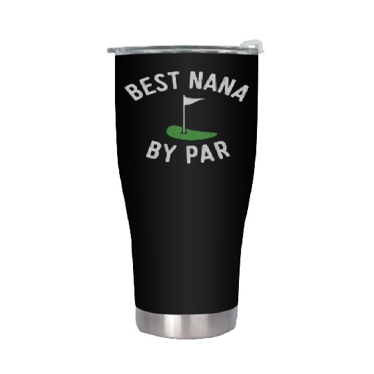 Nana Golf Best Nana By Par Grandma Golfer Golfing Stainless Steel Tumblers