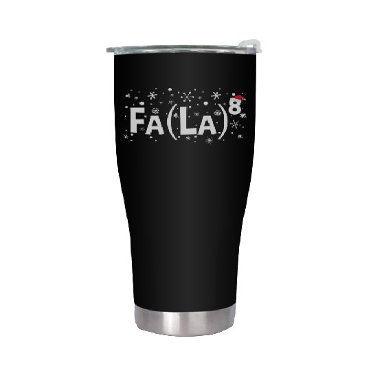 Fa La 8 Math Teacher Fa La La Stainless Steel Tumblers