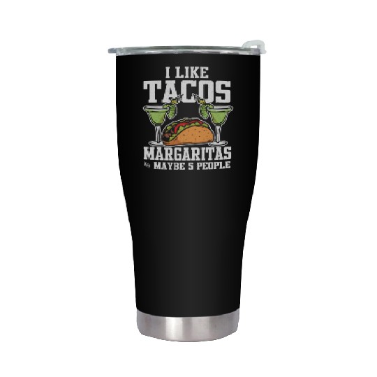 I Like Tacos Margaritas And Maybe 5 People Stainless Steel Tumblers