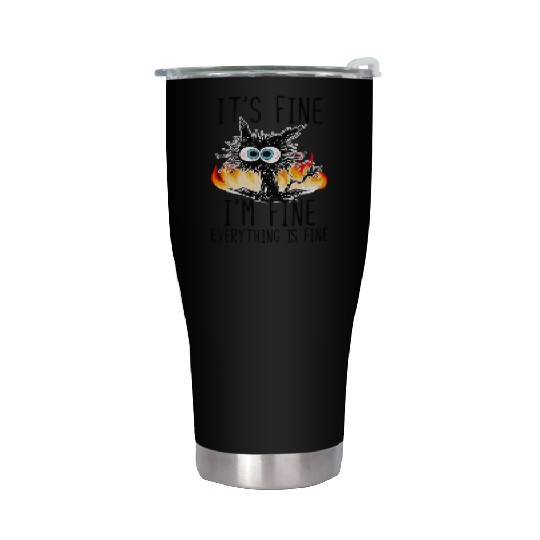 It'S Fine I'M Fine Everything Is Fine Cat Stainless Steel Tumblers