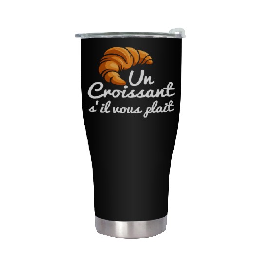 French Croissant Bread Un Croissant S'Il Vous Stainless Steel Tumblers