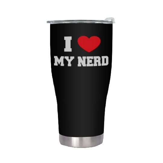 I Love My Nerd Stainless Steel Tumblers