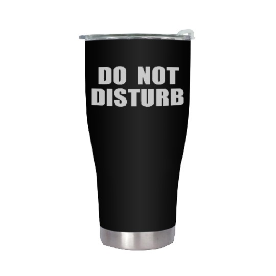 Do Not Disturb - Airplane Airport Train Subway Stainless Steel Tumblers
