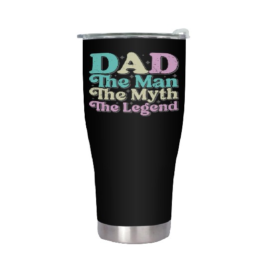 Dad the man the myth the Legend Stainless Steel Tumblers