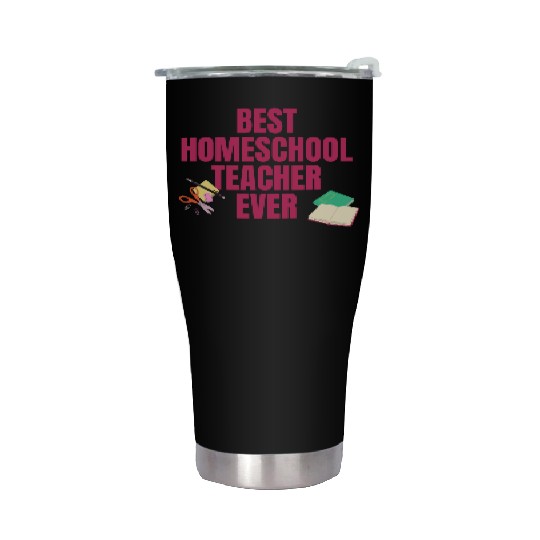 Best Homeschool Teacher Ever Stainless Steel Tumblers
