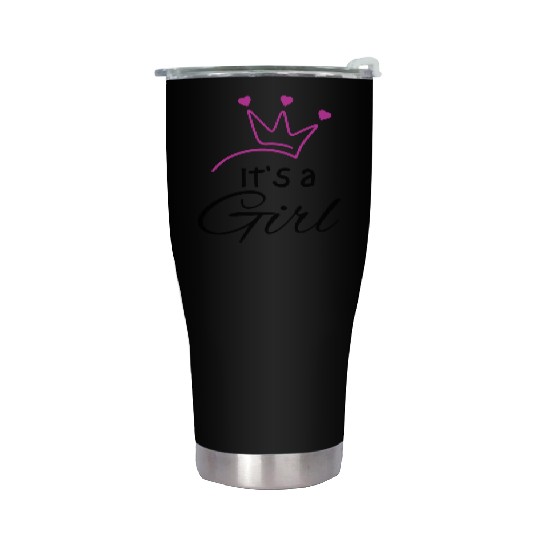 It's a Girl,funny newborn clothes,Girl baby shower Stainless Steel Tumblers