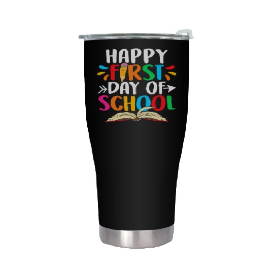 Happy First Day Of School Teacher Student Back To Stainless Steel Tumblers