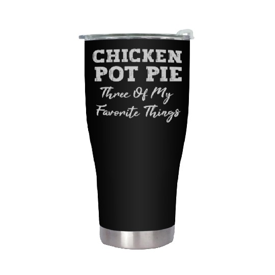 Chicken Pot Pie Three Of My Favorite Things Pot Pi Stainless Steel Tumblers