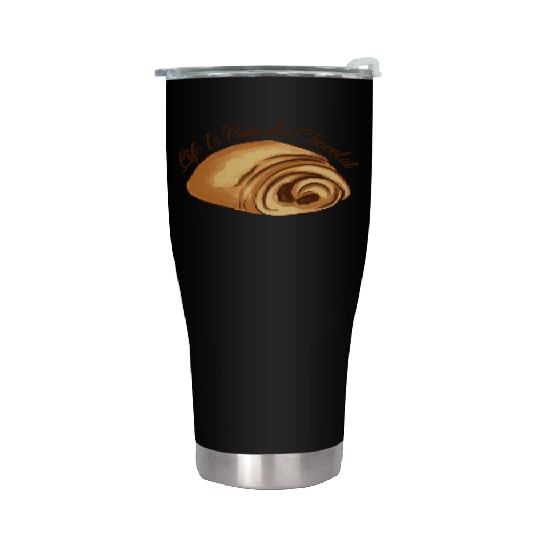 Life Is Pain And Chocolate Sweet Foods Stainless Steel Tumblers
