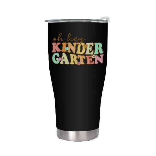 Oh Hey Kindergarten Back To School For Teachers Stainless Steel Tumblers