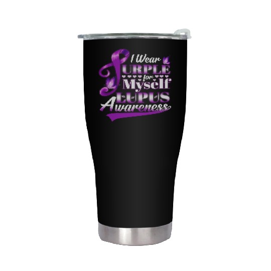 I Wear Purple For Myself Lupus Awareness Stainless Steel Tumblers