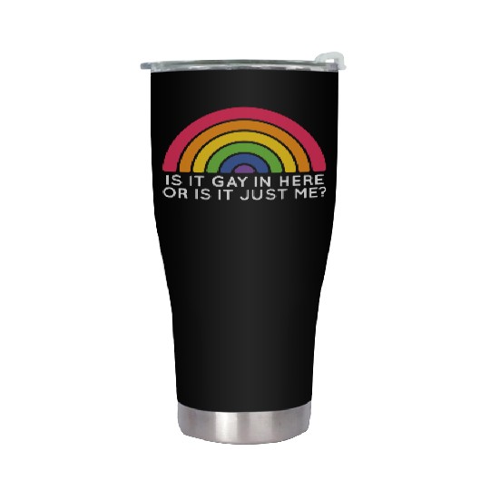 Is It Gay Here LGBTQ Trans Gay Pride Proud Ally Stainless Steel Tumblers