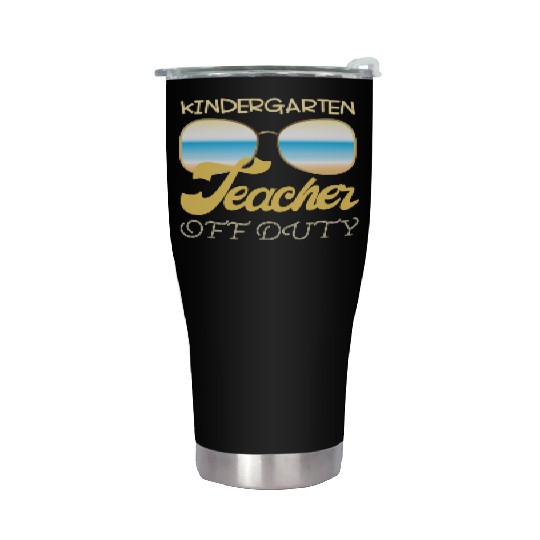 Kindergarten teacher off duty Stainless Steel Tumblers