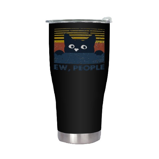 Ew people cat funny gifts Stainless Steel Tumblers