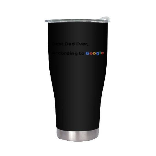 Best Dad Ever, According to Google (Father's Day) Stainless Steel Tumblers