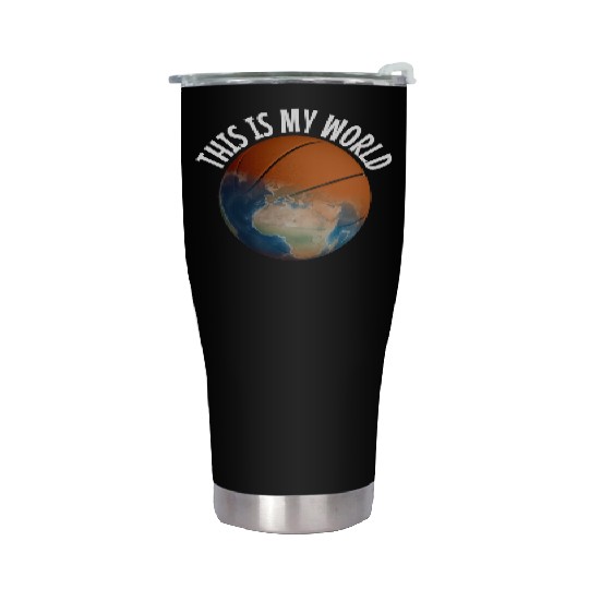 Basketball Is My World Stainless Steel Tumblers