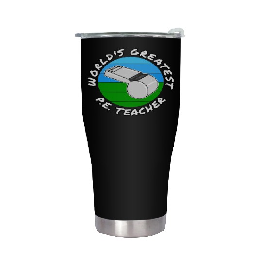 World s Greatest P E Teacher Physical Education Stainless Steel Tumblers