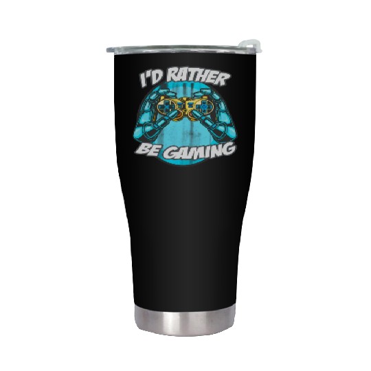 I'D Rather Be Gaming Gaming Saying Nerd Geek Stainless Steel Tumblers