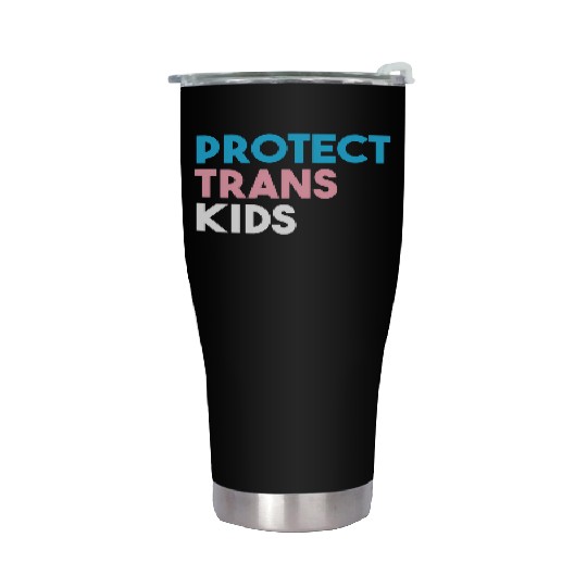 Protect Trans Transgender Pride Stainless Steel Tumblers