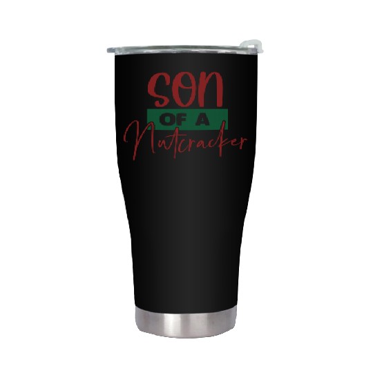 Son Of A Nutcracker Stainless Steel Tumblers