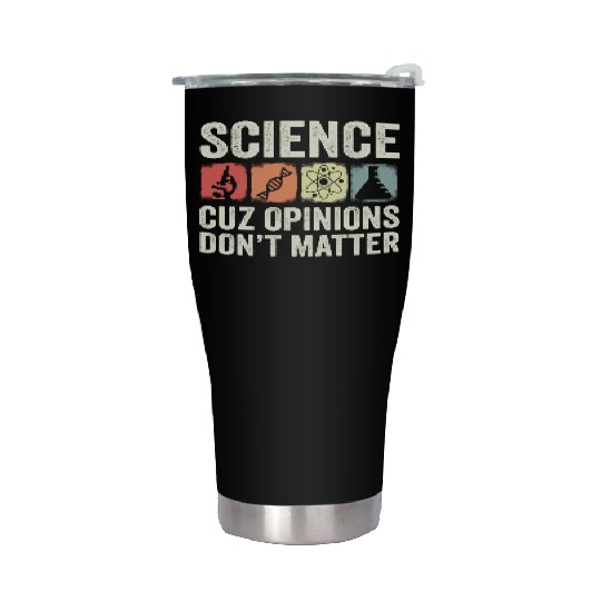 Science Cuz Opinions Don t Matter Chemistry Stainless Steel Tumblers
