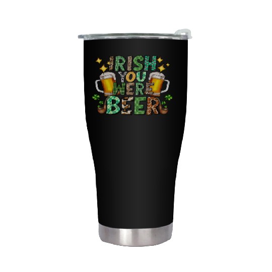 Irish You Were Beer Stainless Steel Tumblers