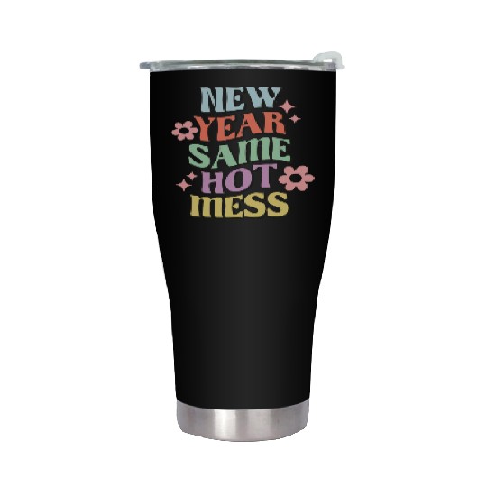 New Year Same Hot Mess quote green Stainless Steel Tumblers