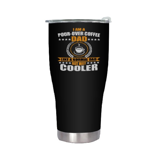 Funny Pour-Over Coffee Dad For Men Stainless Steel Tumblers