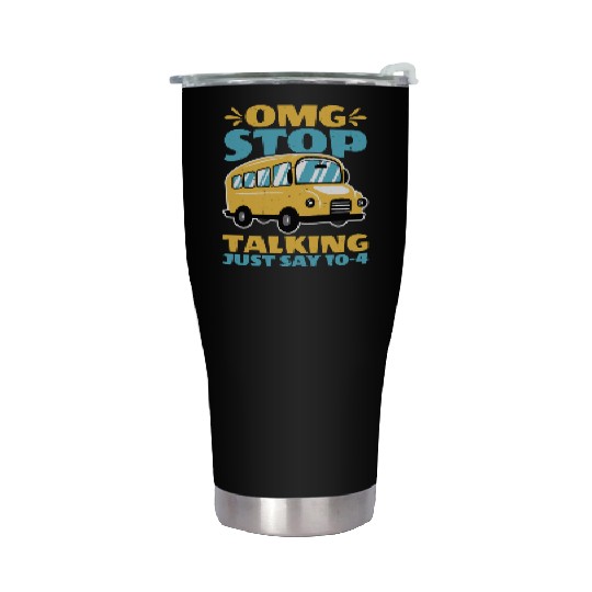 Omg Stop Talking, Just Say 10-4 2 Stainless Steel Tumblers