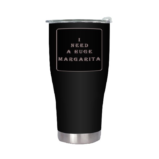 i need a huge margarita vintage nature nature Stainless Steel Tumblers