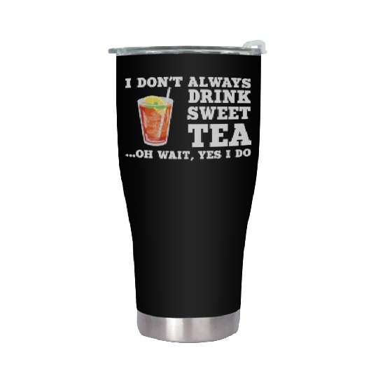 Funny Sweet Tea Humor Costume Stainless Steel Tumblers