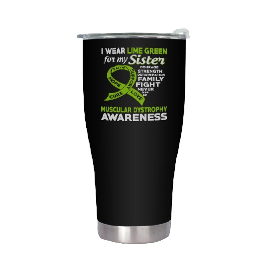 I Wear Lime Green For My Sister Muscular Dystrophy Stainless Steel Tumblers