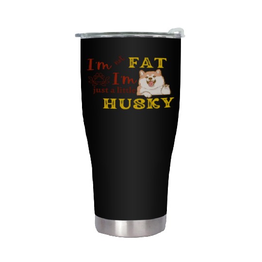 Husky Vibes: Embracing Body Positivity Stainless Steel Tumblers