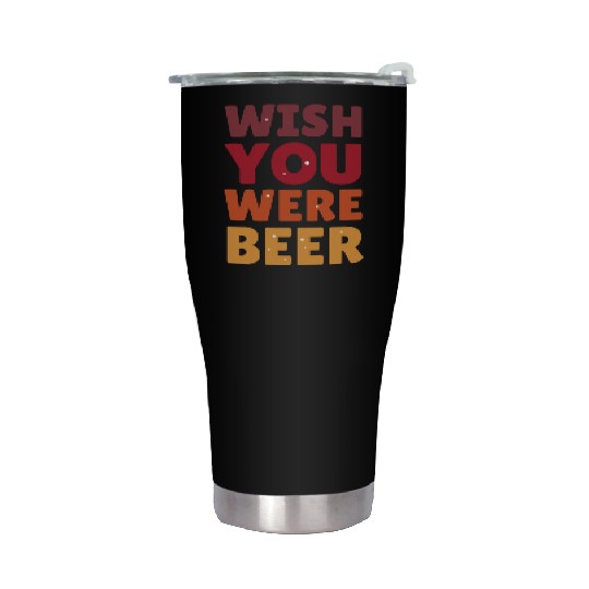 I wish you were here with me nature Stainless Steel Tumblers