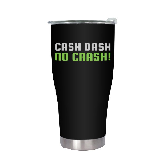 Cash Dash No Crash Stainless Steel Tumblers