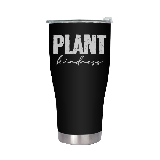 Plant Kindness Cool Plant Lover Environmentalist Stainless Steel Tumblers