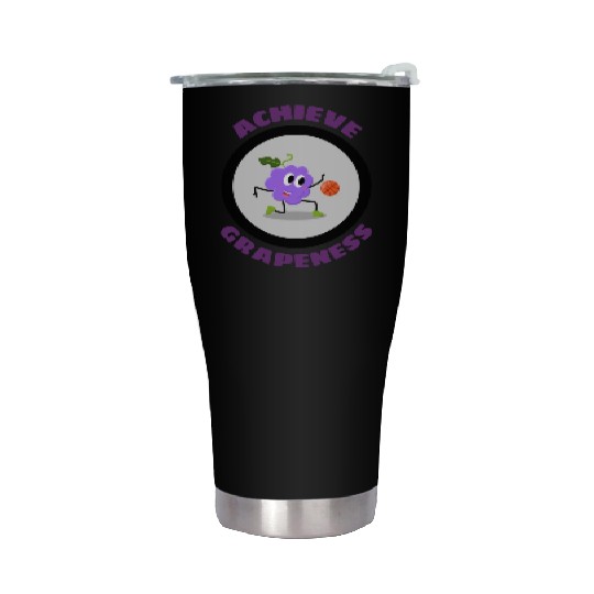 Achieve Grapeness Grape Pun Stainless Steel Tumblers