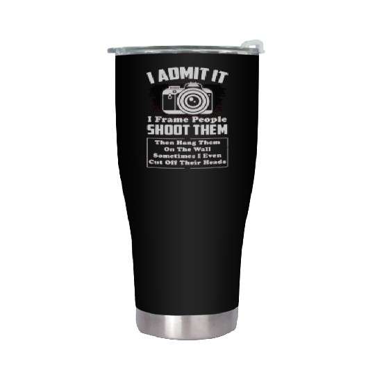 i shoot people photography cut off their heads pho Stainless Steel Tumblers