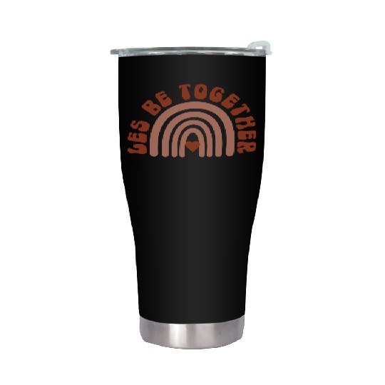 Les Be Together Rainbow Lesbian Valentines Pun Stainless Steel Tumblers