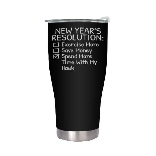 New Year s Resolution For Hawk Lover Stainless Steel Tumblers
