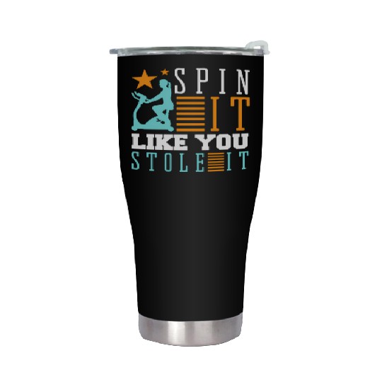 Spin It Like You Stole It Gym Workout Muscle Stati Stainless Steel Tumblers