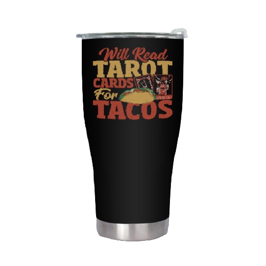 Tarot Card Reader Will Read Tarot Cards For Tacos Stainless Steel Tumblers