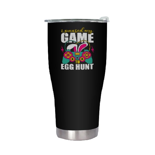 I Paused My Game To Egg Hunt Stainless Steel Tumblers