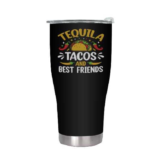 tequila tacos and best friends Stainless Steel Tumblers